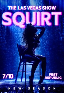 SQUIRT: The Las Vegas Show